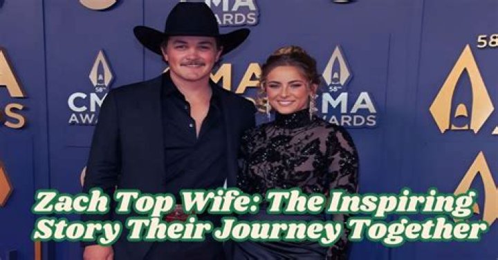 Zach Top Wife: The Journey of Love and Partnership
